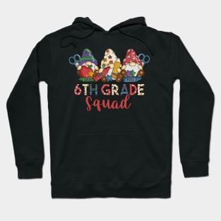 Cute Gnomes Funny 6th Grade Squad Back To School Teacher Gift Hoodie